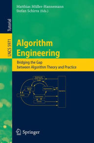 Title: Algorithm Engineering: Bridging the Gap Between Algorithm Theory and Practice, Author: Matthias Müller-Hannemann