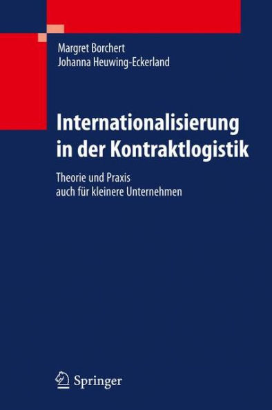 Internationalisierung der Kontraktlogistik: Theorie und Praxis auch für kleinere Unternehmen