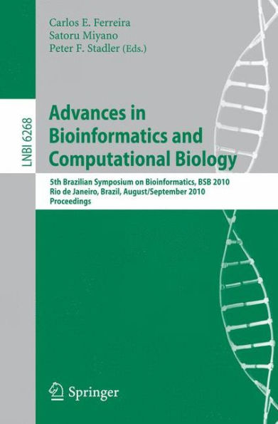 Advances in Bioinformatics and Computational Biology: 5th Brazilian Symposium on Bioinformatics, BSB 2010, Rio de Janeiro, Brazil, August 31--September 3, 2010, Proceedings