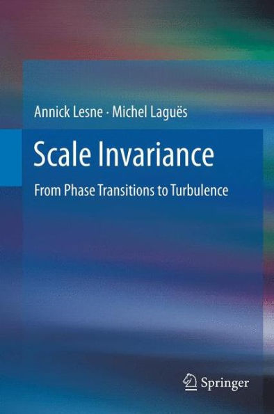 Scale Invariance: From Phase Transitions to Turbulence / Edition 1