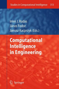Title: Computational Intelligence and Informatics: Principles and Practice / Edition 1, Author: Imre J. Rudas