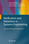 Alternative view 1 of Verification and Validation in Systems Engineering: Assessing UML/SysML Design Models / Edition 1