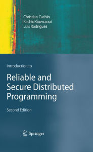 Title: Introduction to Reliable and Secure Distributed Programming, Author: Christian Cachin