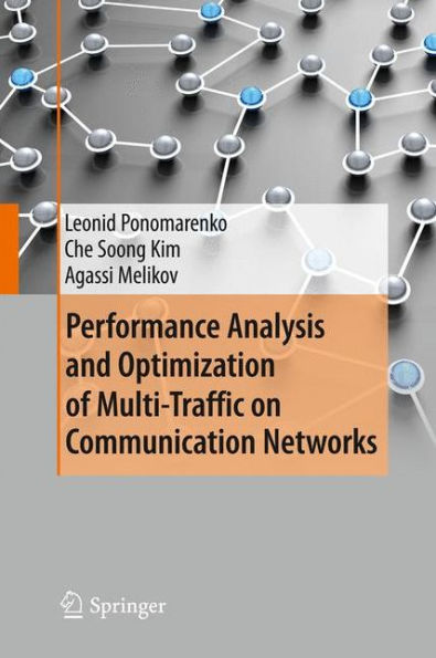 Performance Analysis and Optimization of Multi-Traffic on Communication Networks / Edition 1