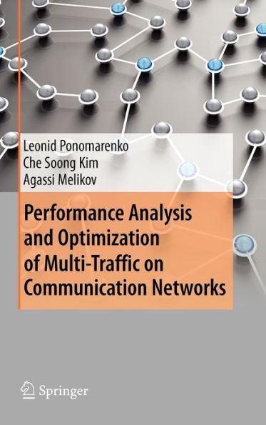 Performance Analysis and Optimization of Multi-Traffic on Communication Networks / Edition 1