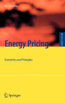 Alternative view 2 of Energy Pricing: Economics and Principles / Edition 1