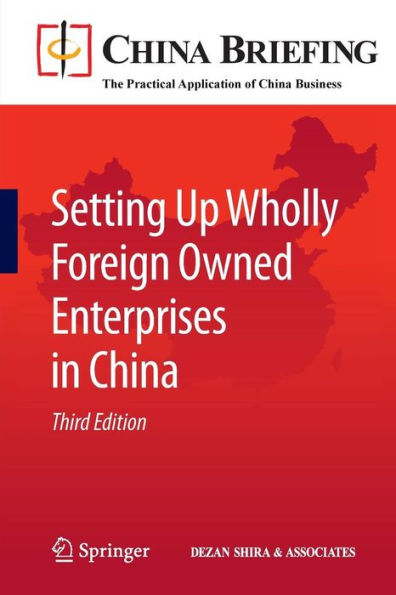Setting Up Wholly Foreign Owned Enterprises in China / Edition 3