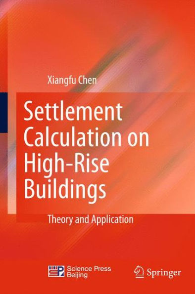 Settlement Calculation on High-Rise Buildings: Theory and Application / Edition 1