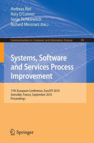 Title: Systems, Software and Services Process Improvement: 17th European Conference, EuroSPI 2010, Grenoble, France, September 1-3, 2010. Proceedings, Author: Andreas Riel