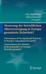 Alternative view 1 of Steuerung der betrieblichen Altersversorgung in Europa: garantierte Sicherheit?: Governance of Occupational Pensions in Europe: Guaranteed Security? Gouvernance des retraites professionnelles en Europe: Sï¿½curitï¿½ garantie?