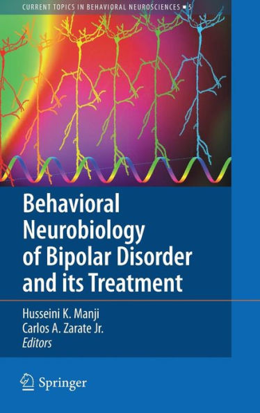 Behavioral Neurobiology of Bipolar Disorder and its Treatment / Edition 1