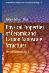 Alternative view 1 of Physical Properties of Ceramic and Carbon Nanoscale Structures: The INFN Lectures, Vol. II