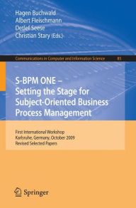 Title: S-BPM ONE: Setting the Stage for Subject-Oriented Business Process Management: First International Workshop, Karlsruhe, Germany, October 22, 2009, Revised Selected Papers / Edition 1, Author: Hagen Buchwald