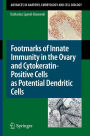 Footmarks of Innate Immunity in the Ovary and Cytokeratin-Positive Cells as Potential Dendritic Cells / Edition 1