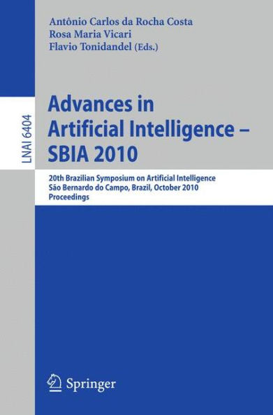 Advances in Artificial Intelligence -- SBIA 2010: 20th Brazilian Symposium on Artificial Intelligence, São Bernardo do Campo, Brazil, October 23-28, 2010, Proceedings / Edition 1