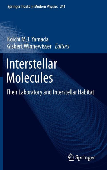 Interstellar Molecules: Their Laboratory and Interstellar Habitat / Edition 1