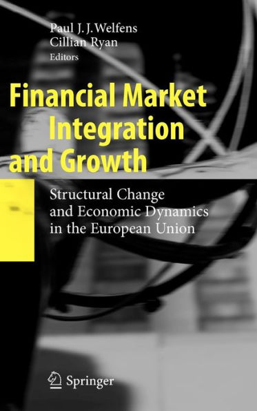 Financial Market Integration and Growth: Structural Change and Economic Dynamics in the European Union