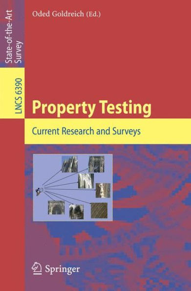 Property Testing: Current Research and Surveys / Edition 1