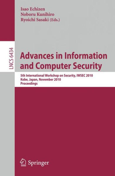 Advances in Information and Computer Security: 5th International Worshop on Security, IWSEC 2010, Kobe, Japan, November 22-24, 2010, Proceedings