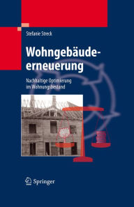 Title: Wohngebäudeerneuerung: Nachhaltige Optimierung im Wohnungsbestand, Author: Stefanie Streck