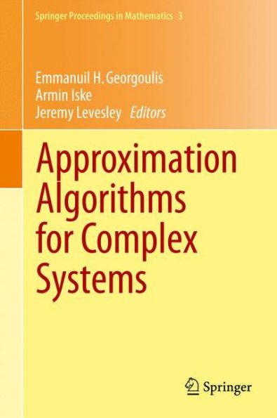 Approximation Algorithms for Complex Systems: Proceedings of the 6th International Conference on Algorithms for Approximation, Ambleside, UK, 31st August - 4th September 2009 / Edition 1