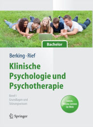 Title: Klinische Psychologie und Psychotherapie für Bachelor: Band I: Grundlagen und Störungswissen. Lesen, Hören, Lernen im Web, Author: Matthias Berking