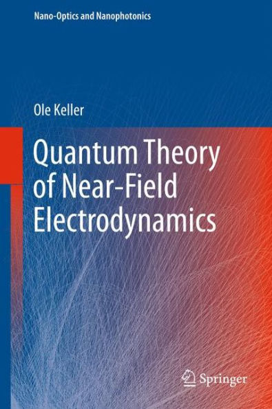 Quantum Theory of Near-Field Electrodynamics / Edition 1