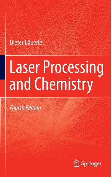 Laser Processing and Chemistry / Edition 4