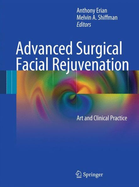 Advanced Surgical Facial Rejuvenation: Art and Clinical Practice / Edition 1