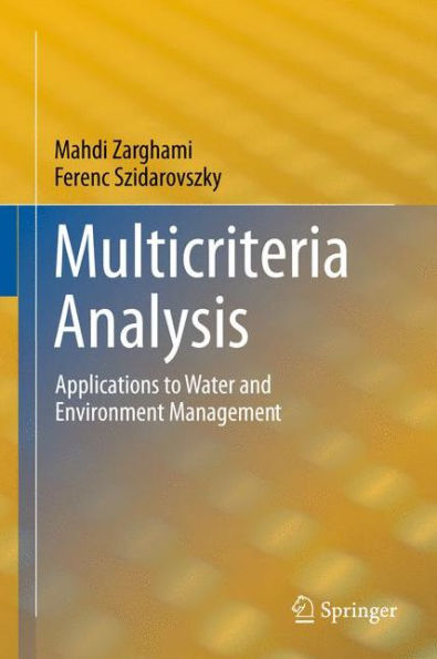Multicriteria Analysis: Applications to Water and Environment Management / Edition 1