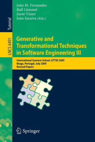 Title: Generative and Transformational Techniques in Software Engineering III: International Summer School, GTTSE 2009, Braga, Portugal, July 6-11, 2009, Revised Papers / Edition 1, Author: João M. Fernandes