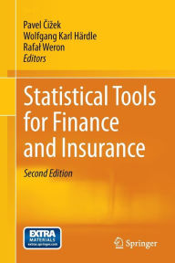 Title: Statistical Tools for Finance and Insurance / Edition 2, Author: Pavel Cizek