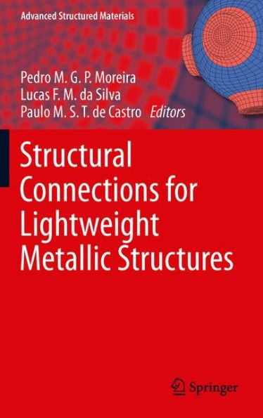 Structural Connections for Lightweight Metallic Structures / Edition 1