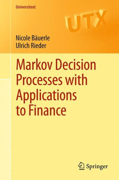 Markov Decision Processes with Applications to Finance / Edition 1