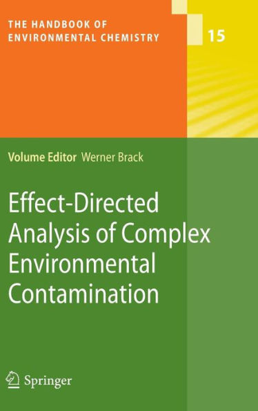 Effect-Directed Analysis of Complex Environmental Contamination / Edition 1