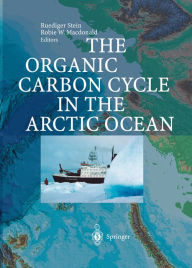 Title: The Organic Carbon Cycle in the Arctic Ocean, Author: Rüdiger Stein
