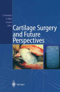 Title: Cartilage Surgery and Future Perspectives, Author: Christian Hendrich