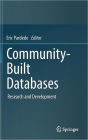 Community-Built Databases: Research and Development / Edition 1