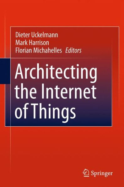Architecting the Internet of Things / Edition 1
