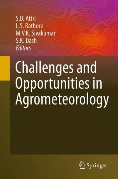 Challenges and Opportunities in Agrometeorology / Edition 1