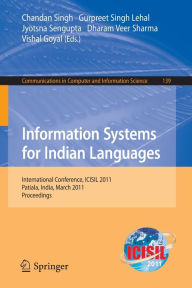 Title: Information Systems for Indian Languages: International Conference, ICISIL 2011, Patiala, India, March 9-11, 2011. Proceedings, Author: Chandan Singh