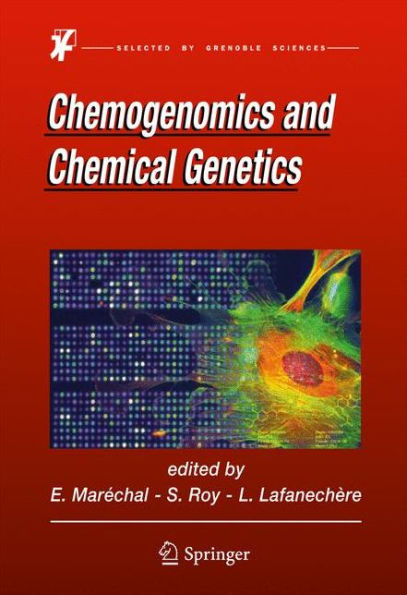 Chemogenomics and Chemical Genetics: A User's Introduction for Biologists, Chemists and Informaticians / Edition 1