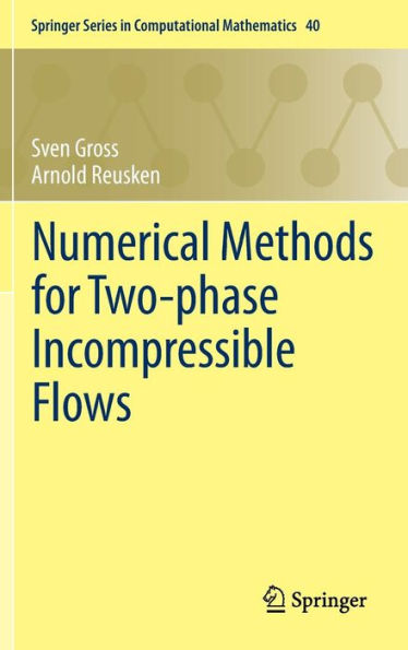 Numerical Methods for Two-phase Incompressible Flows / Edition 1