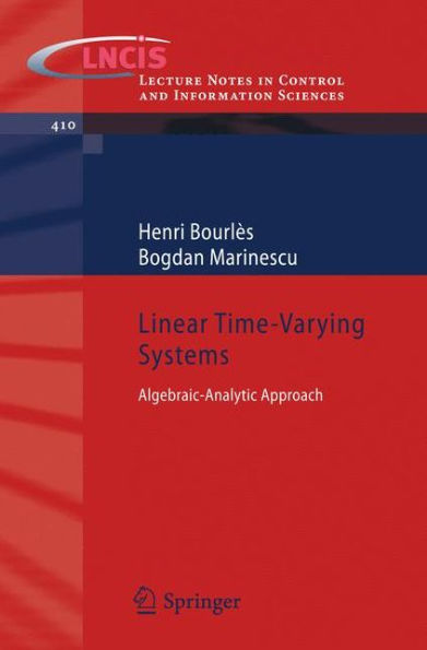 Linear Time-Varying Systems: Algebraic-Analytic Approach / Edition 1