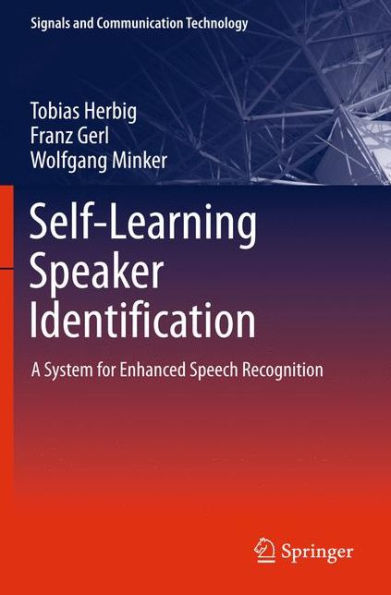 Self-Learning Speaker Identification: A System for Enhanced Speech Recognition / Edition 1