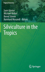 Title: Silviculture in the Tropics, Author: Sven Günter