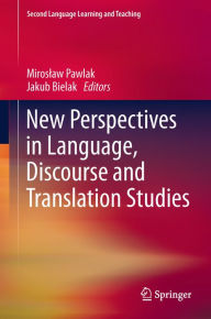 Title: New Perspectives in Language, Discourse and Translation Studies, Author: Miroslaw Pawlak