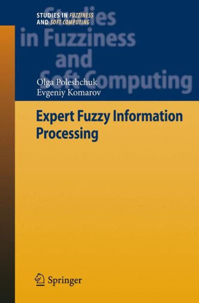 Expert Fuzzy Information Processing / Edition 1