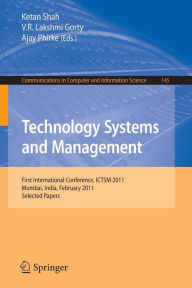 Title: Technology Systems and Management: First International Conference, ICTSM 2011, Mumbai, India, February 25-27, 2011. Selected Papers, Author: Ketan Shah