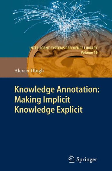 Knowledge Annotation: Making Implicit Knowledge Explicit / Edition 1